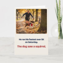Tarjeta de Felicitación Divertida 5K Perro Vio una