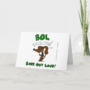 Tarjeta de felicitación intermedia "BOL Bark Out L