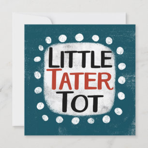 Tarjeta de felicitación Little Tater Tot