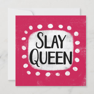 Tarjeta de felicitación Slay Queen