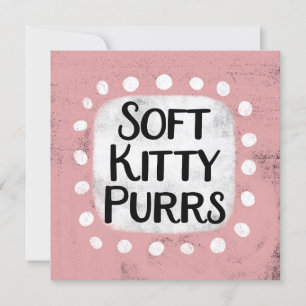 Tarjeta de felicitación Soft Kitty Purrs