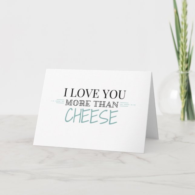 Tarjeta de felicitación "Te amo más que queso" (Anverso)