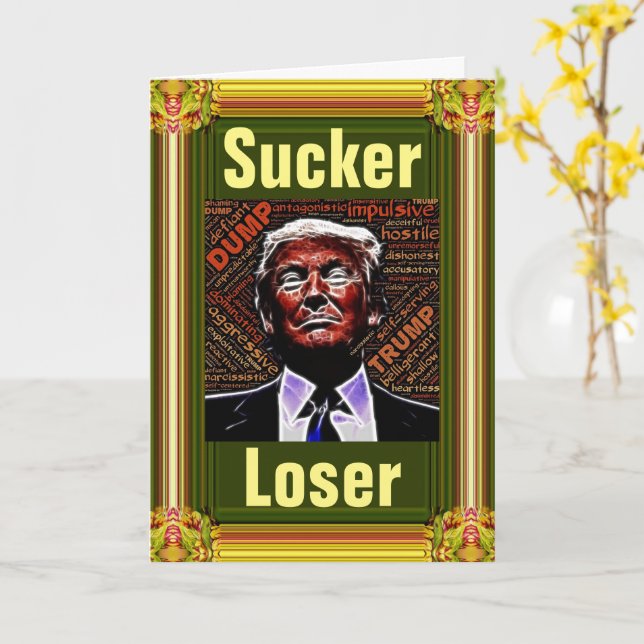 Tarjeta de felicitación Trump Sucker/Loser (flor amarilla)