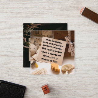 Tarjeta De Fidelización Only laughter, love and pleasure deserve revenge. 