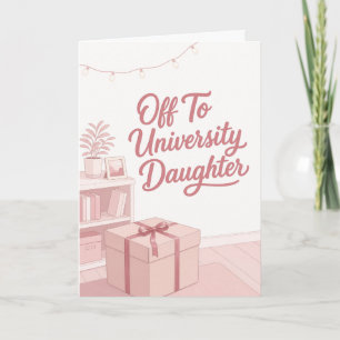 Tarjeta de Hija Camino a la Universidad