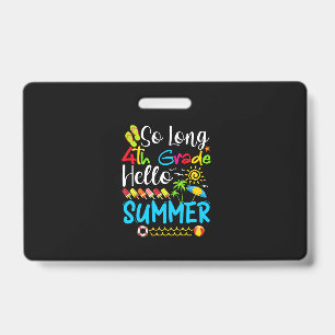 Tarjeta De Identificación Adiós 4to grado hola verano último día de escuela.