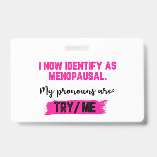 Tarjeta De Identificación Ahora me identifico como menopáusica. Mis pronombr