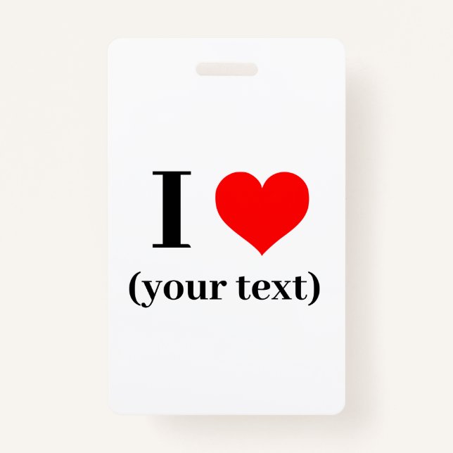 Tarjeta De Identificación Badge - Personalizado, corazón (su texto) - (Anverso)