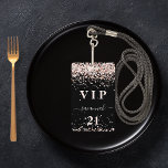 Tarjeta De Identificación Cumpleaños rosa negro oro rubor purpurina vip<br><div class="desc">Una insignia moderna, elegante y glamurosa para una fiesta de cumpleaños 21 (o de cualquier edad). Una insignia moderna, elegante y glamurosa para una fiesta de cumpleaños 21 (o de cualquier edad). Un fondo negro con polvo purpurina de imitación de oro rosa. Con el texto: VIP. Personalice y agregue nombre,...</div>