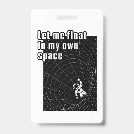 Tarjeta De Identificación Déjame flotar en mi propio espacio