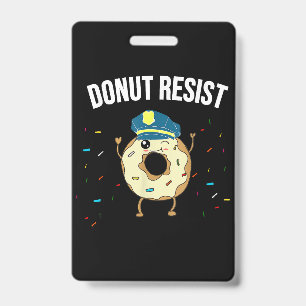 Tarjeta De Identificación Donut Resist Meme Funny Police Officer Apoya El