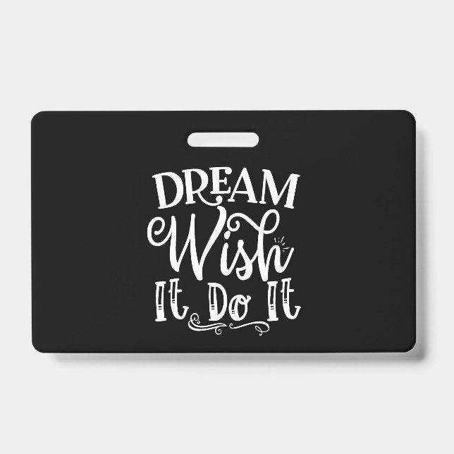 Tarjeta De Identificación Dream Wish It Do It (Parte frontal)