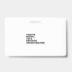 TARJETA DE IDENTIFICACIÓN ES CIERTO, SOY UN INVESTIGADOR PRIVADO