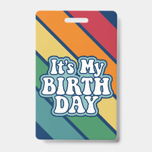 Tarjeta De Identificación Es mi cumpleaños - Colores de arcoíris de franjas