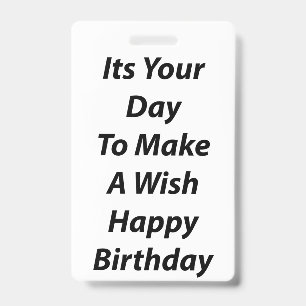 Tarjeta De Identificación Es Tu Día Para Hacer Un Deseo Feliz Cumpleaños