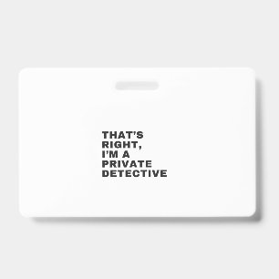 TARJETA DE IDENTIFICACIÓN ESO ES CIERTO, SOY UN DETECTIVE PRIVADO
