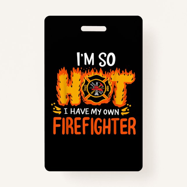 Tarjeta De Identificación Estoy tan caliente que tengo mi propio bombero (Anverso)