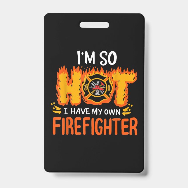 Tarjeta De Identificación Estoy Tan Caliente Tengo Mi Propio Bombero (Parte frontal)