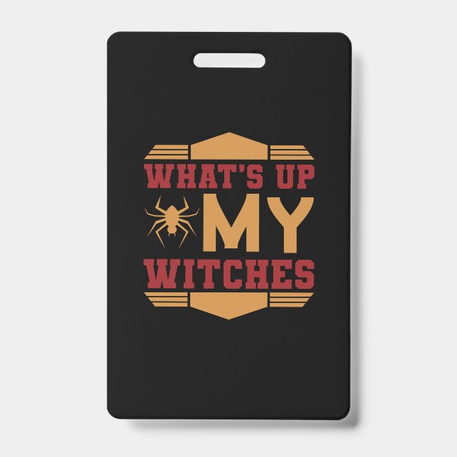 Tarjeta De Identificación Halloween What Up My Witches (Parte frontal)