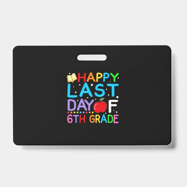 Tarjeta De Identificación Happy Last Day Of 6th Grade Graduation (Parte frontal)
