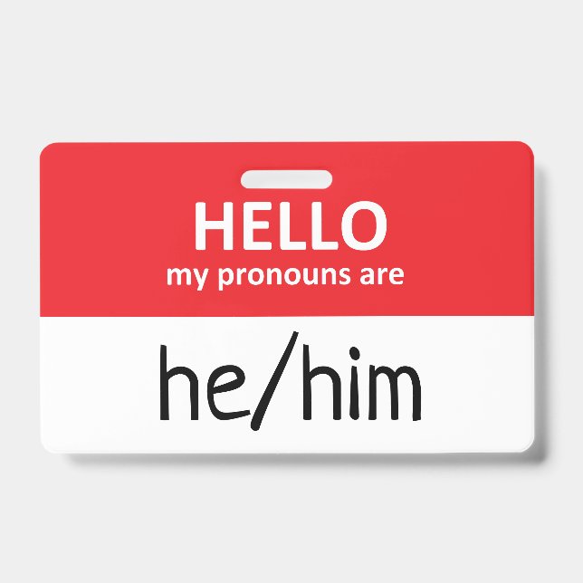 Tarjeta De Identificación Hello My Pronouns Are He/Him Badge (Parte frontal)