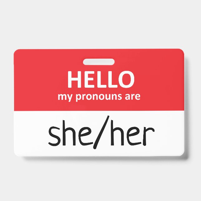 Tarjeta De Identificación Hello My Pronouns Are She/Her Badge (Parte frontal)