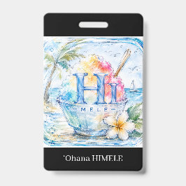 Tarjeta De Identificación Insígnia de Nombre ʻOhana HIMELE Raspado de Hielo