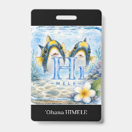 Tarjeta De Identificación Insígnia de nombre HIMELE ʻOhana Humuhumunukunukua