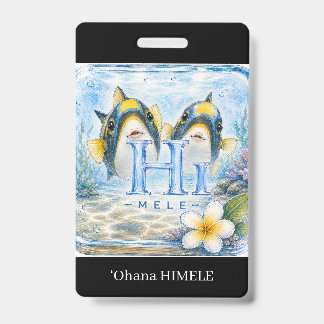 Tarjeta De Identificación Insígnia de nombre HIMELE ʻOhana Humuhumunukunukua