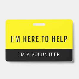 Tarjeta De Identificación Insígnia de voluntario amarillo aquí para ayudar
