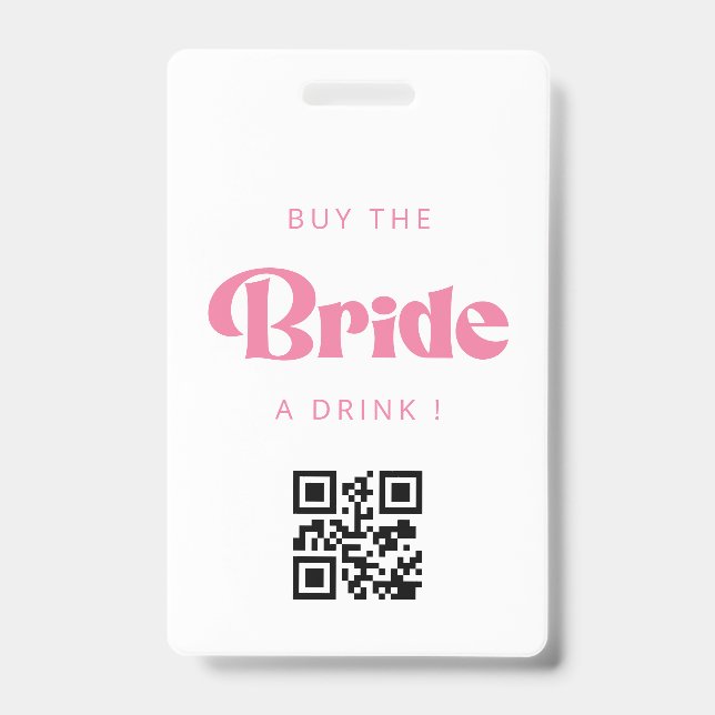 Tarjeta De Identificación Invita a la Novia a una Bebida Código QR Badge (Parte frontal)