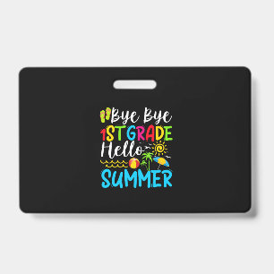 Tarjeta De Identificación Last Day Of School Bye Bye 1st Grade Hello Summer.