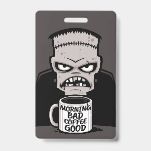 Tarjeta De Identificación Mañana Café Malo Buen Monstruo Reanimado