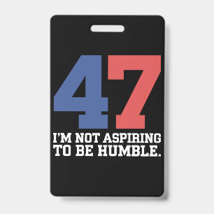 Tarjeta De Identificación No Aspiro a Ser la Humilde Kamala Harris 47