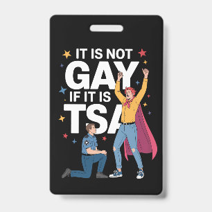 Tarjeta De Identificación No es gay si es TSA Humor de seguridad de aerolíne