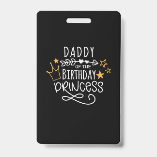 Tarjeta De Identificación Papá del Día del Padre de la Princesa del Cumpleañ
