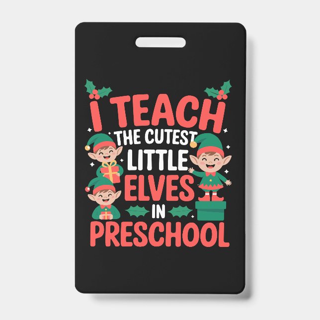 Tarjeta De Identificación Profesores Navidades Enseñan Preescolar Cutest Elv (Parte frontal)