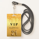 Tarjeta De Identificación purpurina de oro de 21 años gotea fiesta VIP<br><div class="desc">Una placa moderna, elegante y glamurosa para un fiesta de 21 años. Un fondo dorado fauc con un falso goteo purpurina, pinta goteo. El nombre está escrito con una escritura de estilo con letras a mano moderna. Con el texto: El número VIP 21 está escrito con un tipo de letra,...</div>