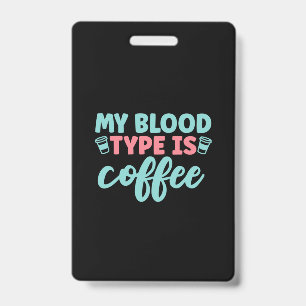 Tarjeta De Identificación Regalo de enfermera mi tipo de sangre es café