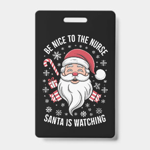 Tarjeta De Identificación Sé Amable Con La Enfermera Santa Está Observando L