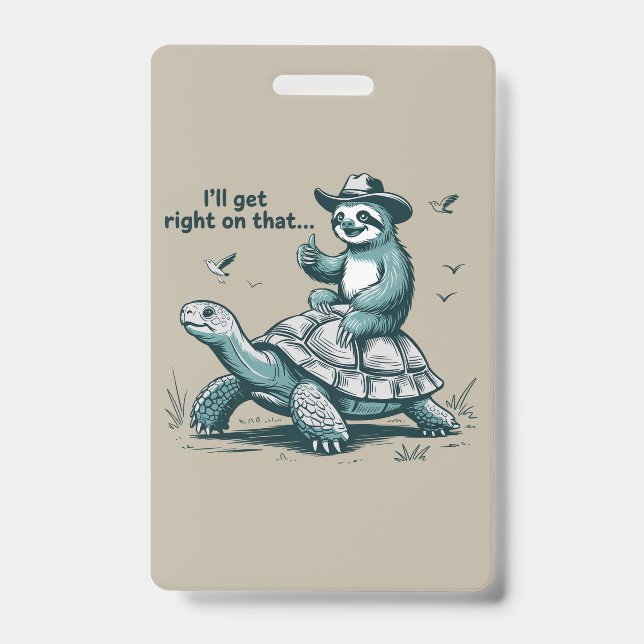 Tarjeta De Identificación Sloth Riding Turtle Humor I'll Get Right On That (Parte frontal)
