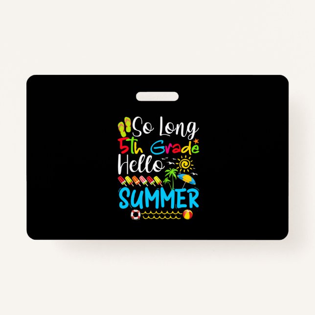 Tarjeta De Identificación So Long 5th Grade Hello Summer Last Day Of School. (Anverso)