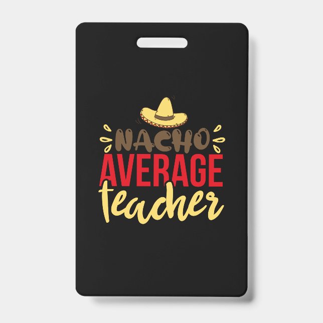 Tarjeta De Identificación Teacher Art Nacho Average Teacher (Parte frontal)