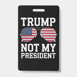 Tarjeta De Identificación Trump No Es Mi Presidente Anti Trump