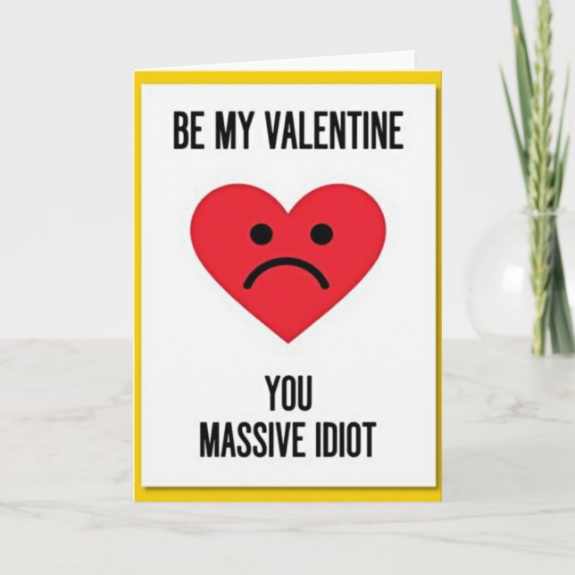 Tarjeta de Idiota de San Valentín (Anverso)