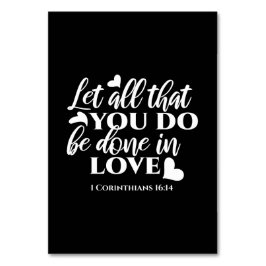 Tarjeta De Mesa Blanco y negro 1 corintios 16:14 Biblia Verse