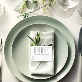 Tarjeta De Mesa boda de mensajes de Personalizado "Have a Seat"