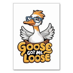 Tarjeta De Mesa Goose me hizo perder el té - Gracioso ganso con ga