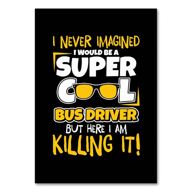Tarjeta De Mesa I Would Be A Super Cool Bus Driver (Anverso)