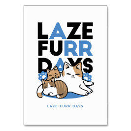 Tarjeta De Mesa Laze Furr Days - Diseño de gatos perezosos